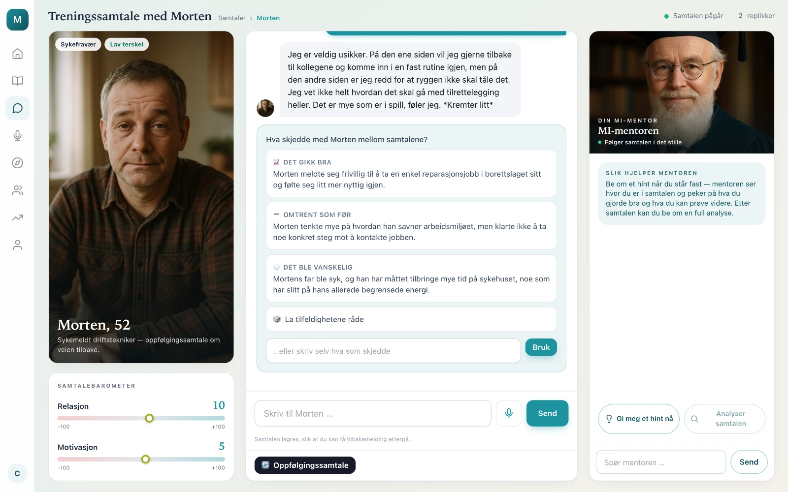 Mellom to samtaler: velg om det gikk bra, omtrent som før, eller ble vanskelig — valget former samtale 2
